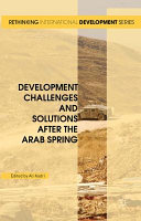 Development challenges and solutions after the Arab Spring /