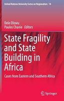 State fragility and state building in Africa : cases from Eastern and Southern Africa /