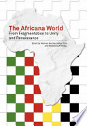 The Africana world : from fragmentation to unity and renaissance /