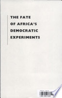 The fate of Africa's democratic experiments : elites and institutions /
