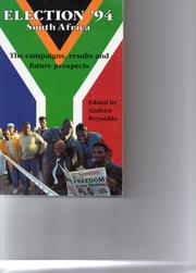 Election '94 South Africa : the campaigns, results and future prospects /