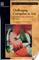 Challenging corruption in Asia : case studies and a framework for action /