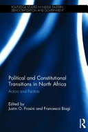 Political and constitutional transitions in North Africa : actors and factors /