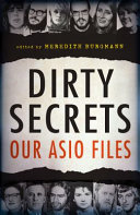 Dirty secrets : our ASIO files /