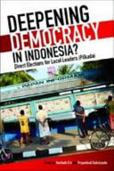 Deepening democracy in Indonesia? : direct elections for local leaders (Pilkada) /