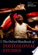 The Oxford handbook of postcolonial studies /