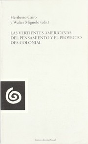 Las vertientes americanas del pensamiento y el proyecto des-colonial : el resurgimiento de los pueblos indigenas y afrolatinos como sujetos politicos /