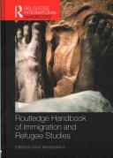 Routledge handbook of immigration and refugee studies /