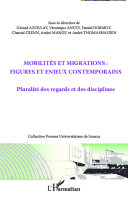 Mobilités et migrations : figures et enjeux contemporains : pluralité des regards et des disciplines /