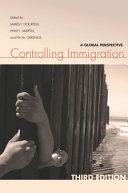 Controlling immigration : a global perspective /