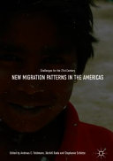 New migration patterns in the Americas : challenges for the 21st century /