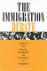 The immigration debate : studies on the economic, demographic, and fiscal effects of immigration /