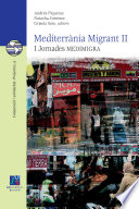 Mediterrània migrant II : I Jornades MEDIMIGRA /
