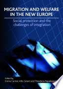 Migration and welfare in the new Europe : social protection and the challenges of integration /