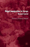 Illegal immigration in Europe : beyond control? /