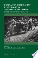 Population displacement in Lithuania in the twentieth century : experiences, identities and legacies /