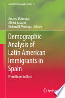 Demographic analysis of Latin American immigrants in Spain : from boom to bust /