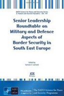 Senior Leadership Roundtable on Military and Defence Aspects of Border Security in South East Europe /
