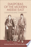 Diasporas of the modern Middle East : contextualising community /