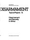 Disarmament : disarmament and security in Africa /