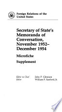 Secretary of State's memoranda of conversation, November 1952-December 1954 : microfiche supplement /