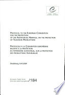 Protocol to the European Convention for the Protection of the Audiovisual Heritage, on the Protection of Television Productions = Protocole à la Convention européenne relative à la protection du patrimoine audiovisuel, sur la protection des productions télévisuelles.