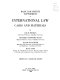 International law : cases and materials /