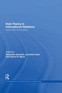 Role theory in international relations : approaches and analyses /