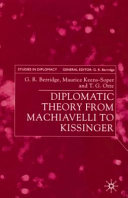 Diplomatic theory from Machiavelli to Kissinger /