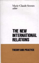 The new internaitonal relations : theory and practice /