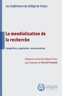 La mondialisation de la recherche : compétition, coopérations, restructurations /
