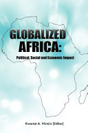 Globalized Africa : political, social, and economic impact /