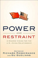 Power and restraint : a shared vision for the U.S.-China relationship /