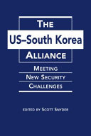 The US-South Korea alliance : meeting new security challenges /