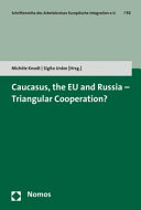 Caucasus, the EU and Russia : triangular cooperation? /