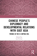 Chinese people's diplomacy and developmental relations with East Asia : trends in the Xi Jinping era /