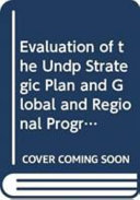 Evaluation of the UNDP strategic plan and global and regional programmes.