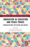 Innovations in peace and education praxis : transdisciplinary reflections and insights /