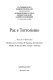 Paz e terrorismo : textos do seminário ; desafios para a política de segurança internacional: missões de paz da ONU, Europa e Américas /