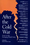 After the Cold War : essays on the emerging world order /