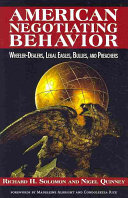 American negotiating behavior : wheeler-dealers, legal eagles, bullies, and preachers /