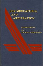 Lex Mercatoria and arbitration : a discussion of the new law merchant /