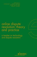 Online dispute resolution theory and practice /