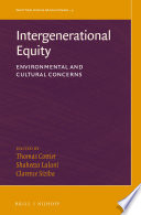 Intergenerational equity : environmental and cultural concerns /