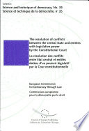 The resolution of conflicts between the central state and entities with legislative power by the constitutional court /