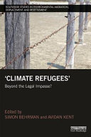 "Climate refugees" : beyond the legal impasse? /