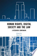 Human rights, digital society and the law : a research companion /