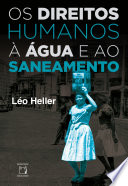 Os direitos humanos a agua e ao saneamento