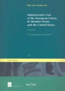 Administrative law of the European Union, its member states and the United States : a comparative analysis /