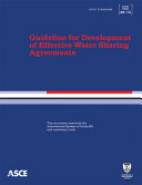 Guideline for development of effective water sharing agreements : ASCE/EWRI 60-12 /